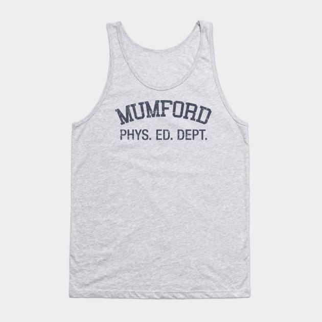 Mumford Phys. Ed. Dept. Tank Top by MindsparkCreative